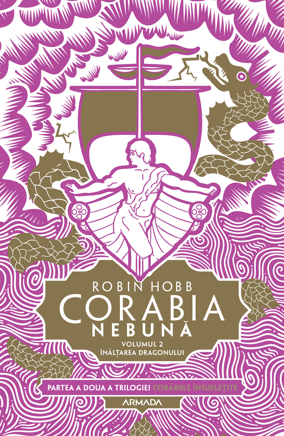 Cover for Corabia nebună vol.2 - Ȋnălțarea dragonului (Trilogia CORĂBIILE ÎNSUFLEȚITE, partea a II-a)