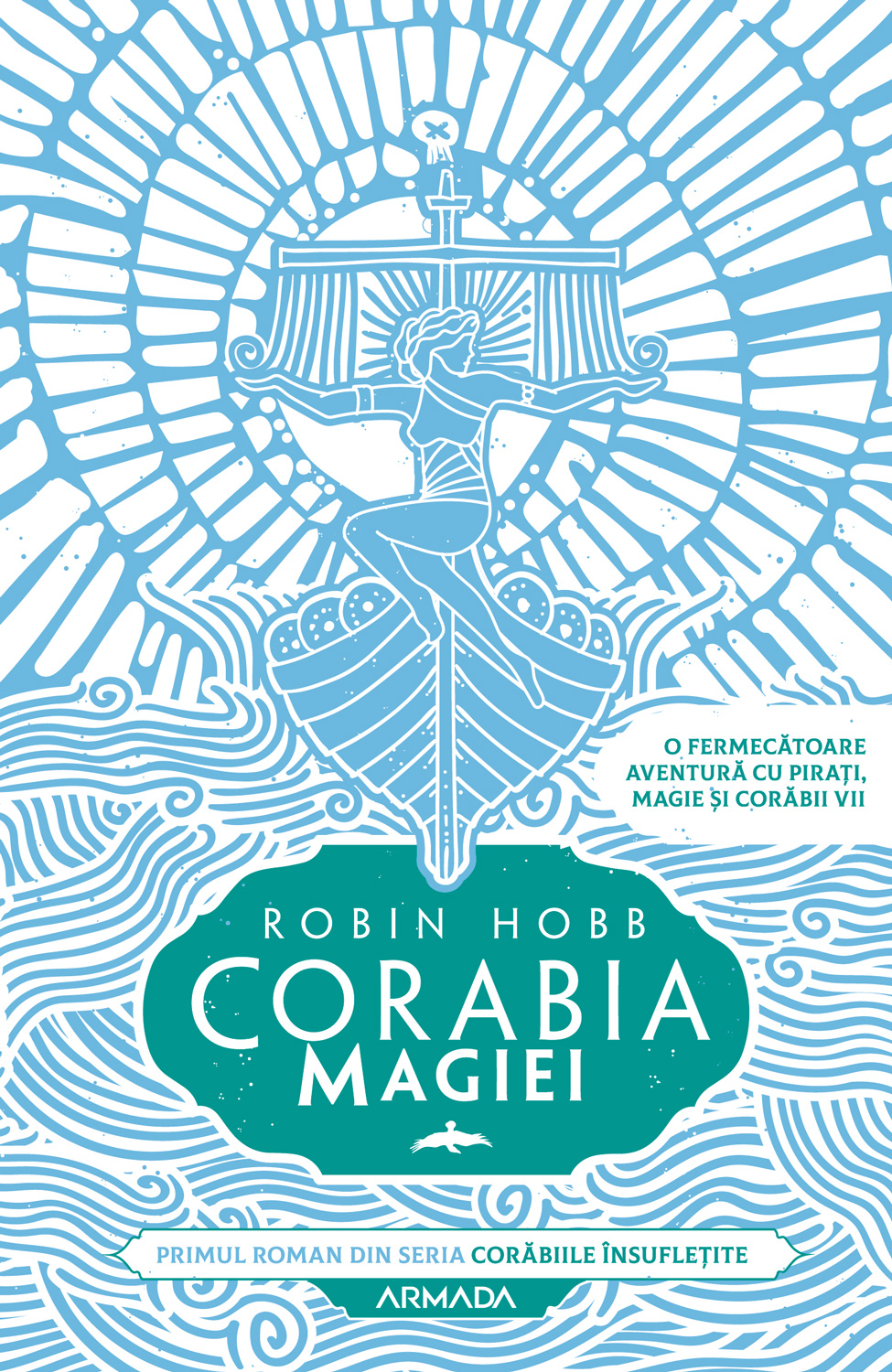 Cover for Corabia magiei (Seria CORĂBIILE ÎNSUFLEȚITE, partea I)