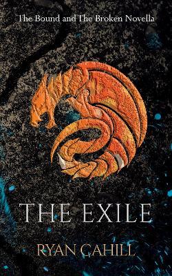 Cover for The Exile: The Bound and The Broken Novella